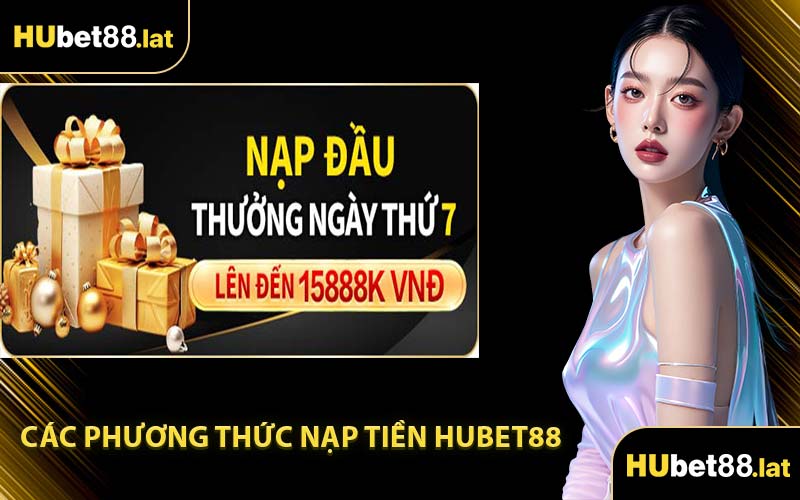 Các Phương Thức Nạp Tiền HUBET88