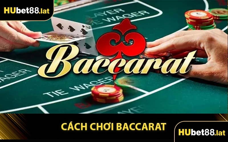 Cách Chơi Baccarat
