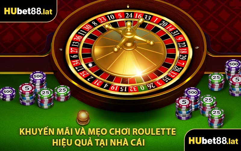 Khuyến Mãi Và Mẹo Chơi Roulette Hiệu Quả Tại Nhà Cái