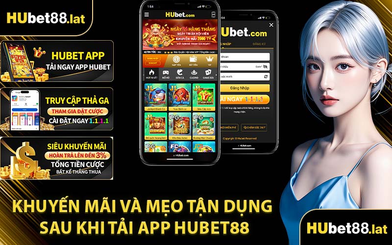 Khuyến Mãi Và Mẹo Tận Dụng Sau Khi Tải App HUBET88