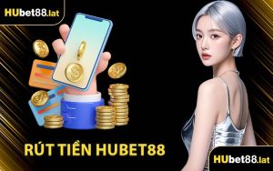 Rút Tiền HUBET88