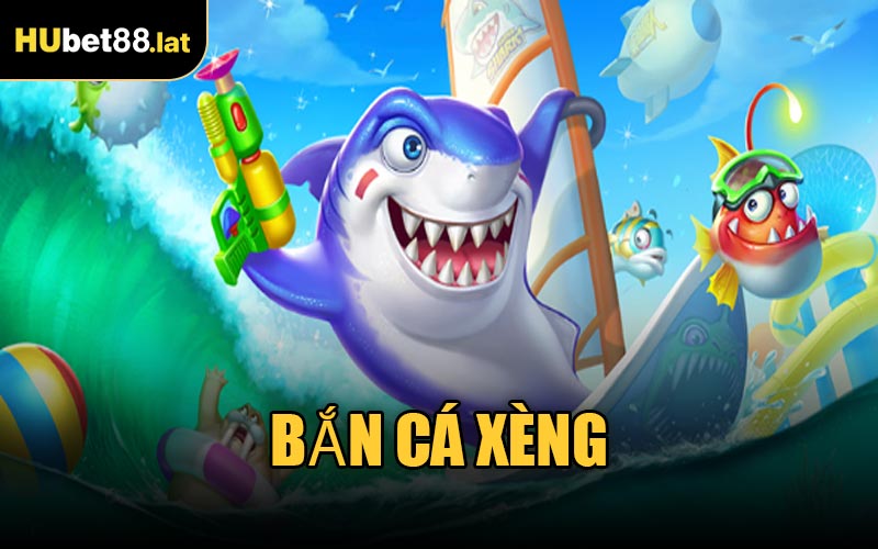 Bắn Cá Xèng