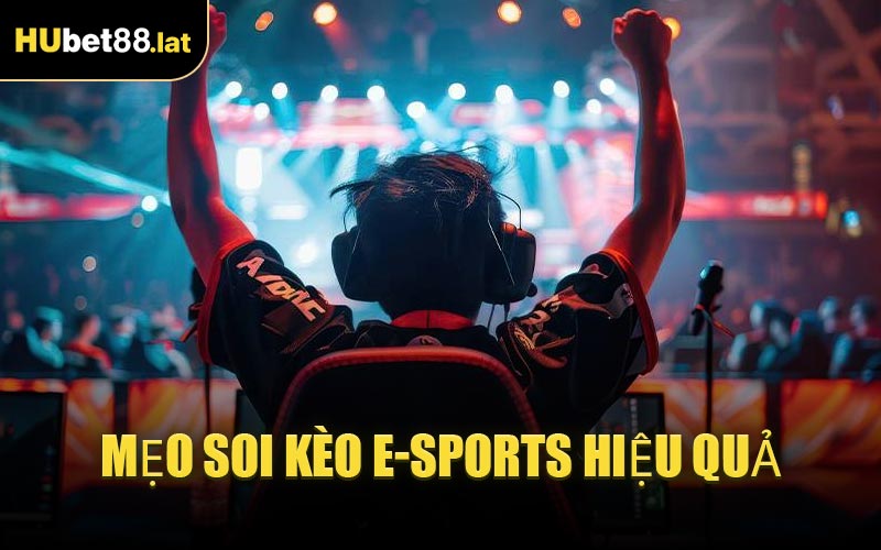 Mẹo Soi Kèo E-Sports Hiệu Quả